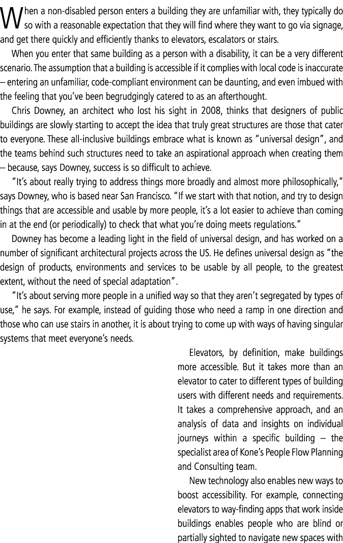 When a non-disabled person enters a building they are unfamiliar with, they typically do so with a reasonable expecta   