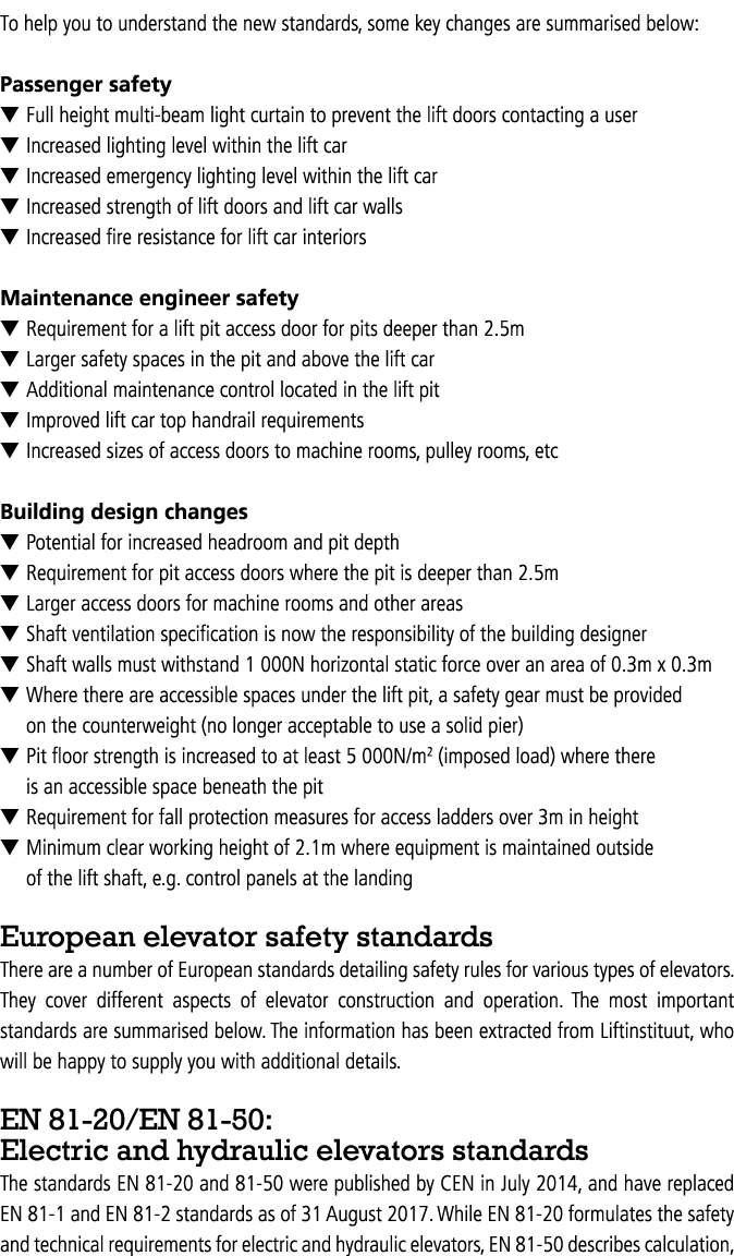 To help you to understand the new standards, some key changes are summarised below: Passenger safety Full height mult   