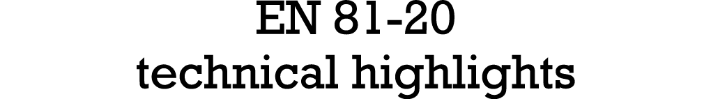EN 81-20 technical highlights