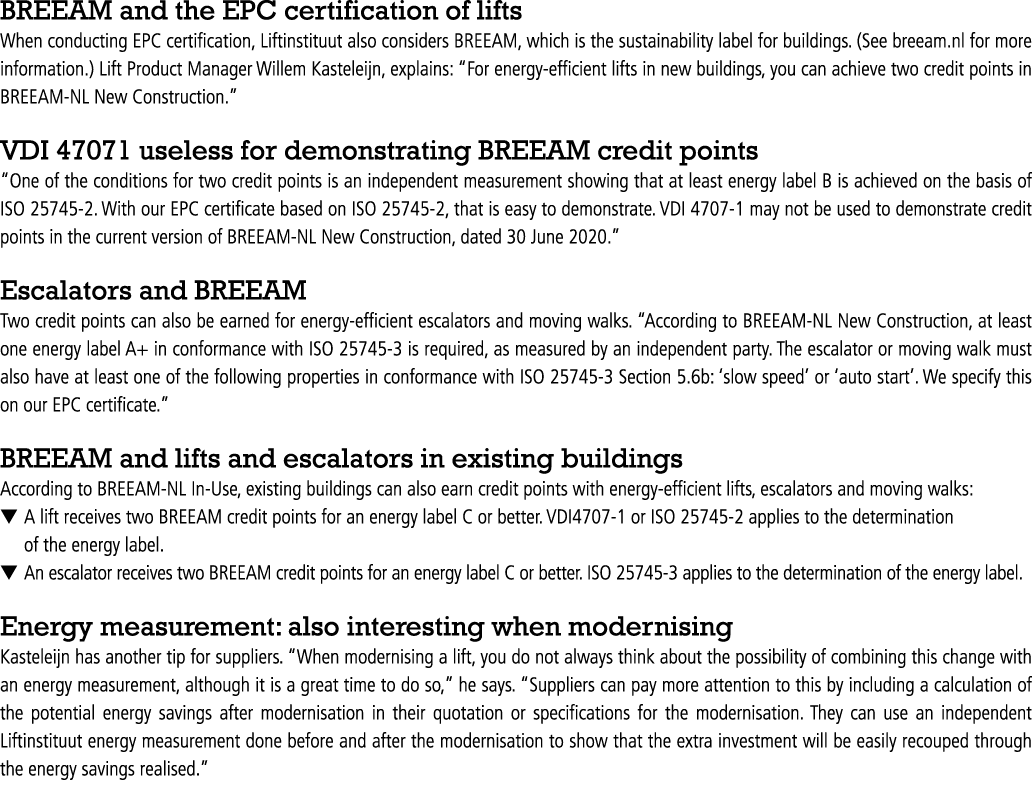 BREEAM and the EPC certification of lifts When conducting EPC certification, Liftinstituut also considers BREEAM, whi   