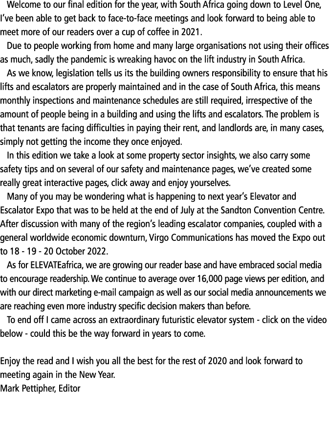 Welcome to our final edition for the year, with South Africa going down to Level One, I ve been able to get back to f   