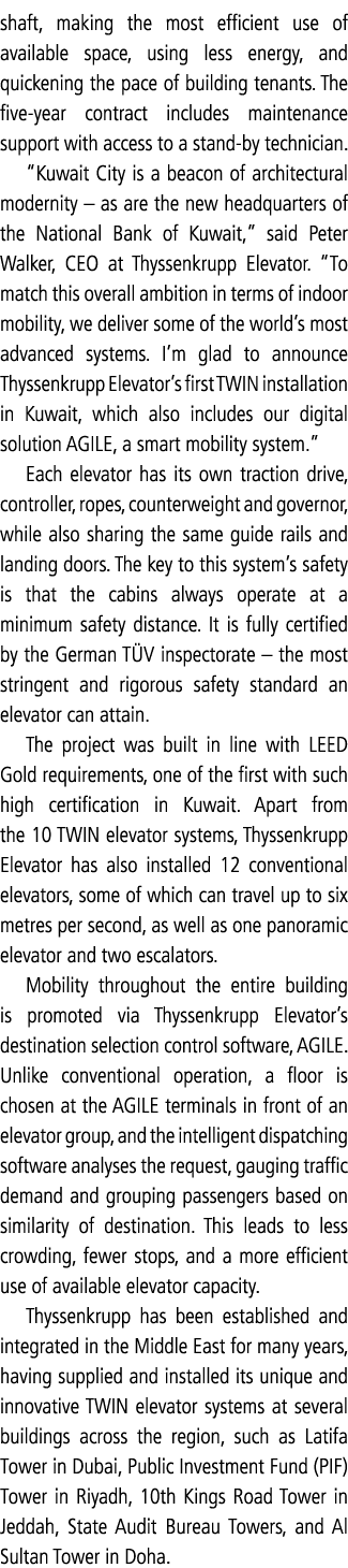 shaft, making the most efficient use of available space, using less energy, and quickening the pace of building tenan   