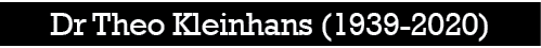 Dr Theo Kleinhans (1939-2020)