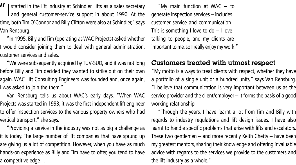  I started in the lift industry at Schindler Lifts as a sales secretary and general customer-service support in about   