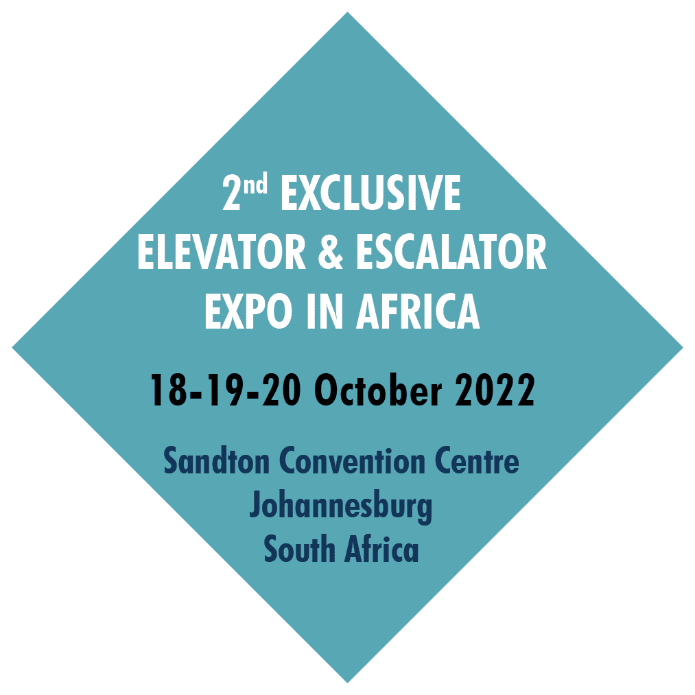 2nd EXCLUSIVE ELEVATOR & ESCALATOR EXPO IN AFRICA 18-19-20 October 2022 Sandton Convention Centre Johannesburg South    