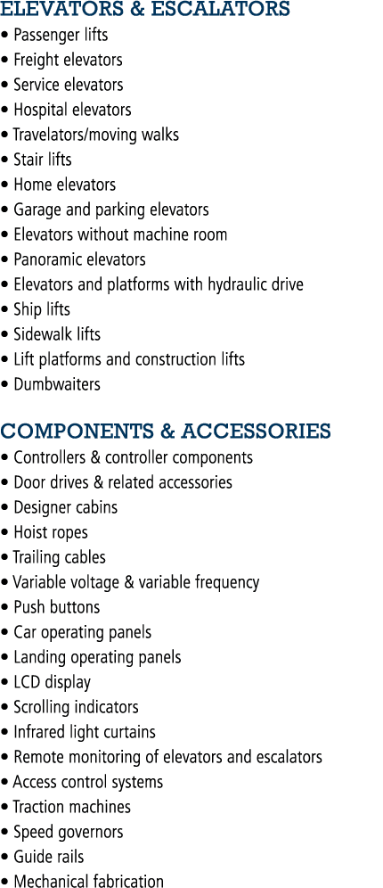 ELEVATORS & ESCALATORS   Passenger lifts   Freight elevators   Service elevators   Hospital elevators   Travelators m   