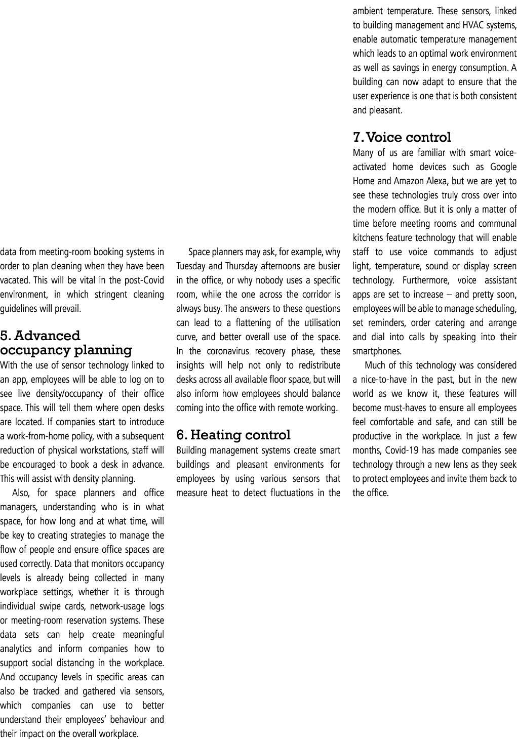 data from meeting-room booking systems in order to plan cleaning when they have been vacated  This will be vital in t   