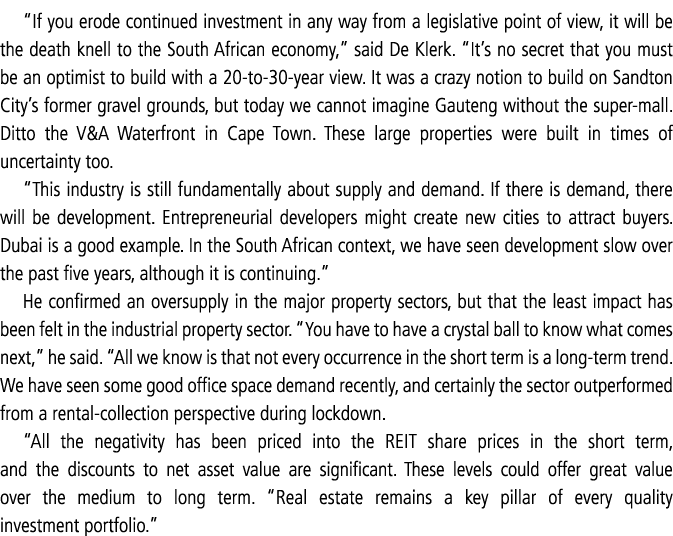  If you erode continued investment in any way from a legislative point of view, it will be the death knell to the Sou   