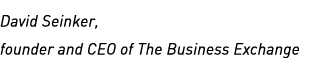 David Seinker, founder and CEO of The Business Exchange