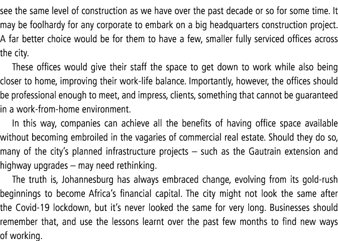 see the same level of construction as we have over the past decade or so for some time  It may be foolhardy for any c   
