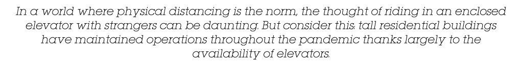In a world where physical distancing is the norm, the thought of riding in an enclosed elevator with strangers can be   
