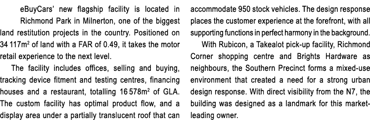 eBuyCars’ new flagship facility is located in Richmond Park in Milnerton, one of the biggest land restitution project...