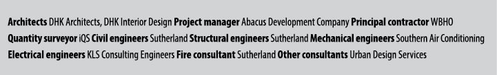 Architects DHK Architects, DHK Interior Design Project manager Abacus Development Company Principal contractor WBHO Q...