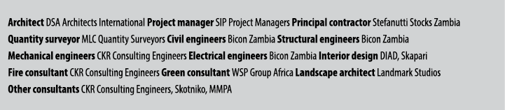 Architect DSA Architects International Project manager SIP Project Managers Principal contractor Stefanutti Stocks Za...