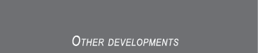 Other developments