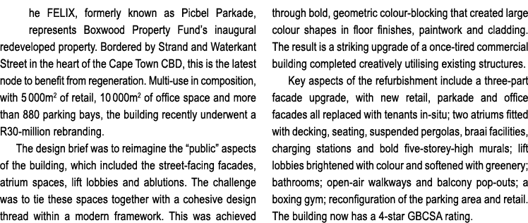 he FELIX, formerly known as Picbel Parkade, represents Boxwood Property Fund’s inaugural redeveloped property. Border...