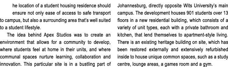 he location of a student housing residence should ensure not only ease of access to safe transport to campus, but als...