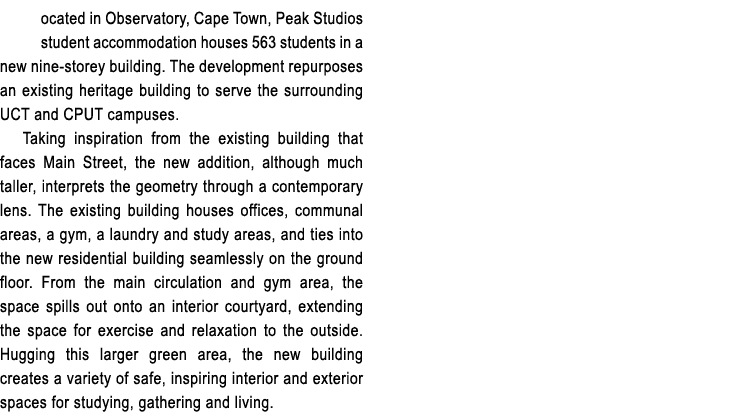 ocated in Observatory, Cape Town, Peak Studios student accommodation houses 563 students in a new nine storey buildin...