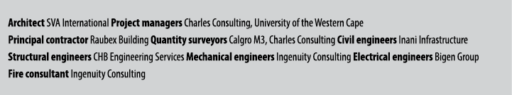 Architect SVA International Project managers Charles Consulting, University of the Western Cape Principal contractor ...
