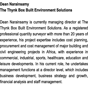 Dean Narainsamy The Thynk Box Built Environment Solutions Dean Narainsamy is currently managing director at The Thynk...
