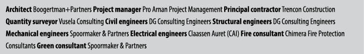 Architect Boogertman+Partners Project manager Pro Arnan Project Management Principal contractor Trencon Construction ...