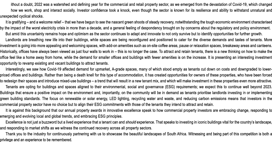 ithout a doubt, 2022 was a watershed and defining year for the commercial and retail property sector, as we emerged f...