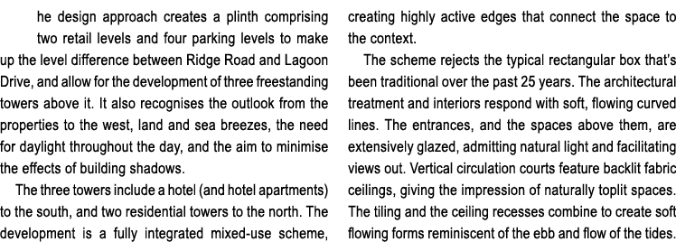 he design approach creates a plinth comprising two retail levels and four parking levels to make up the level differe...