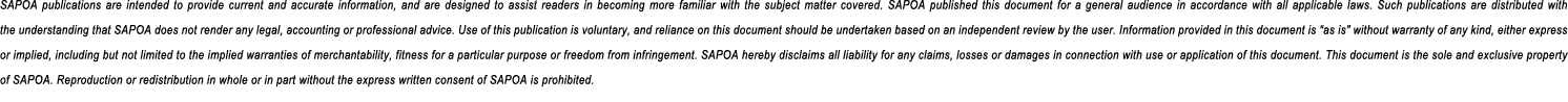 SAPOA publications are intended to provide current and accurate information, and are designed to assist readers in be...