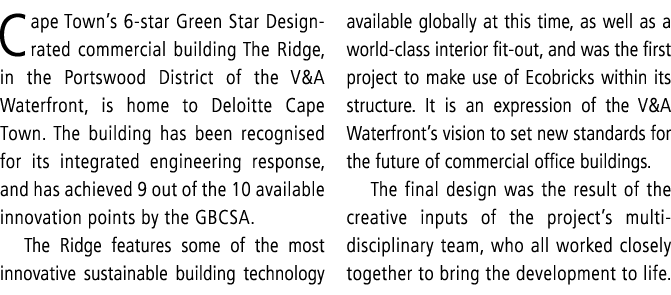 Cape Town’s 6 star Green Star Design rated commercial building The Ridge, in the Portswood District of the V&A Waterf...