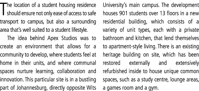 The location of a student housing residence should ensure not only ease of access to safe transport to campus, but al...
