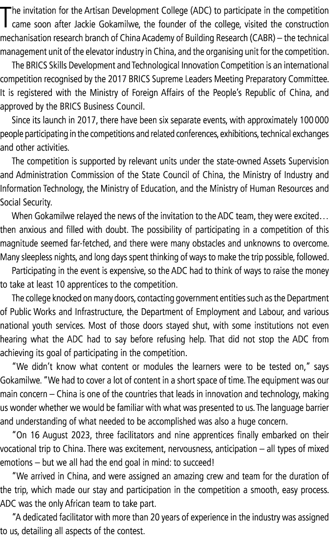 The invitation for the Artisan Development College (ADC) to participate in the competition came soon after Jackie Gok...