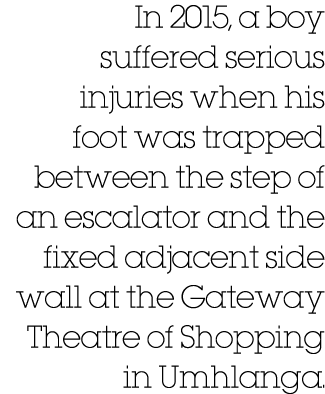 In 2015, a boy suffered serious injuries when his foot was trapped between the step of an escalator and the fixed adj...