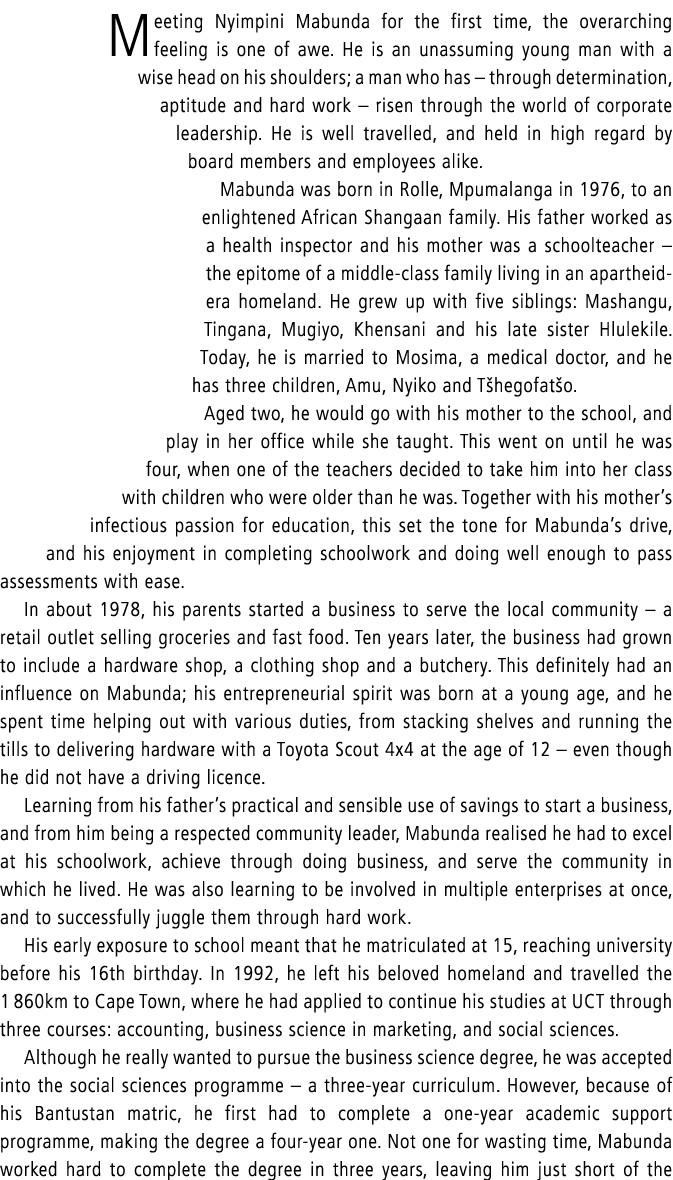 Meeting Nyimpini Mabunda for the first time, the overarching feeling is one of awe. He is an unassuming young man wit...