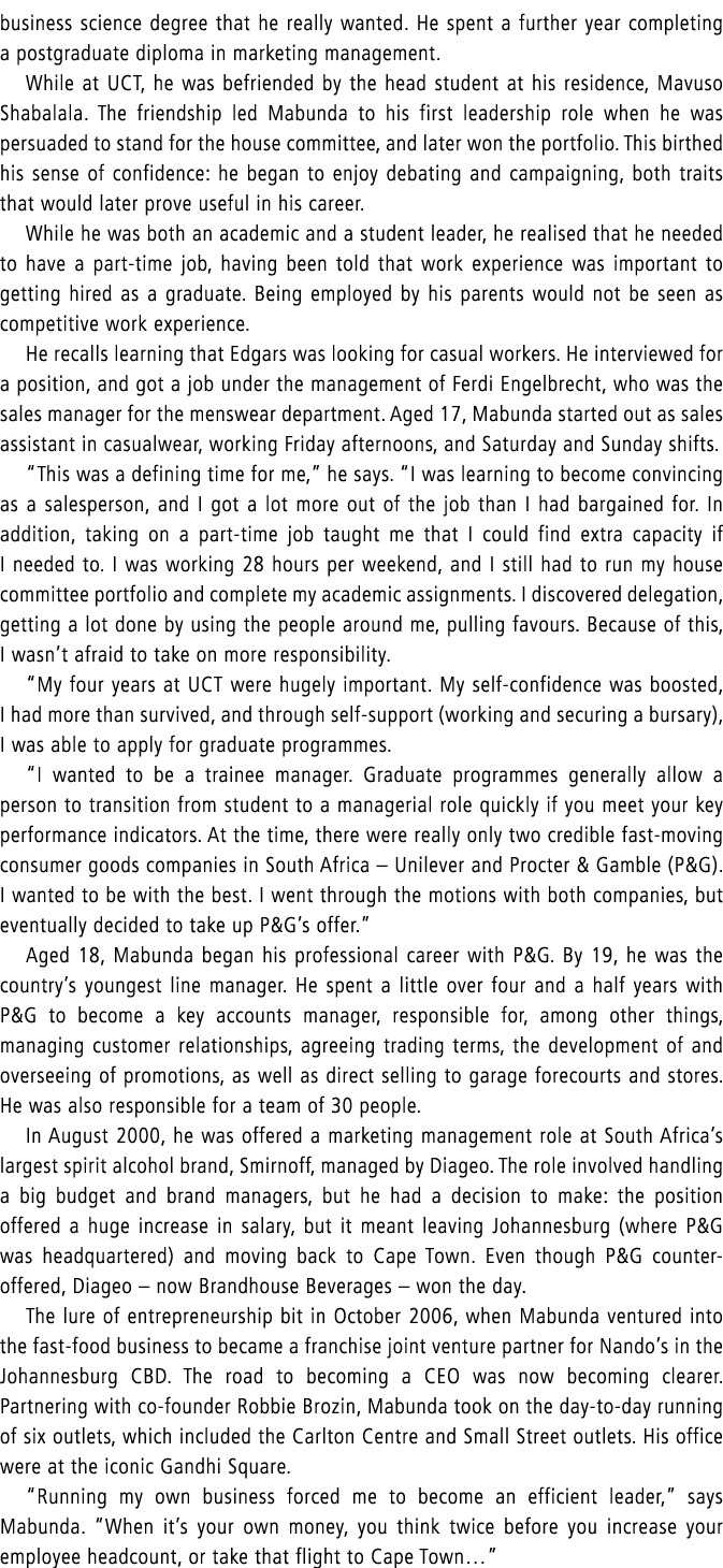 business science degree that he really wanted. He spent a further year completing a postgraduate diploma in marketing...
