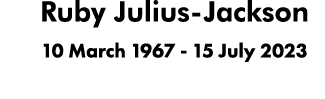 Ruby Julius Jackson 10 March 1967 15 July 2023