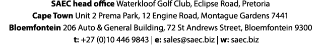 SAEC head office Waterkloof Golf Club, Eclipse Road, Pretoria Cape Town Unit 2 Prema Park, 12 Engine Road, Montague G...