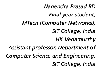 Nagendra Prasad BD Final year student, MTech (Computer Networks), SIT College, India HK Vedamurthy Assistant professo...