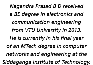 Nagendra Prasad B D received a BE degree in electronics and communication engineering from VTU University in 2013. He...