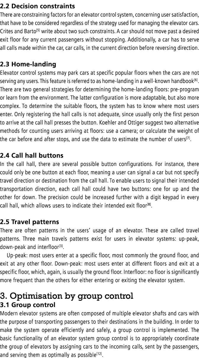 2.2 Decision constraints There are constraining factors for an elevator control system, concerning user satisfaction,...