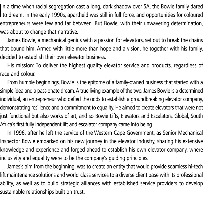 In a time when racial segregation cast a long, dark shadow over SA, the Bowie family dared to dream. In the early 199...