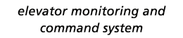 elevator monitoring and command system