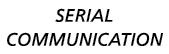 SERIAL COMMUNICATION