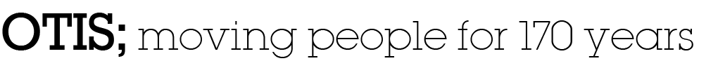 OTIS; moving people for 170 years