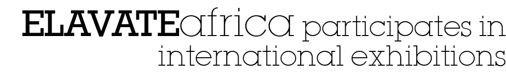 ELAVATEafrica participates in international exhibitions